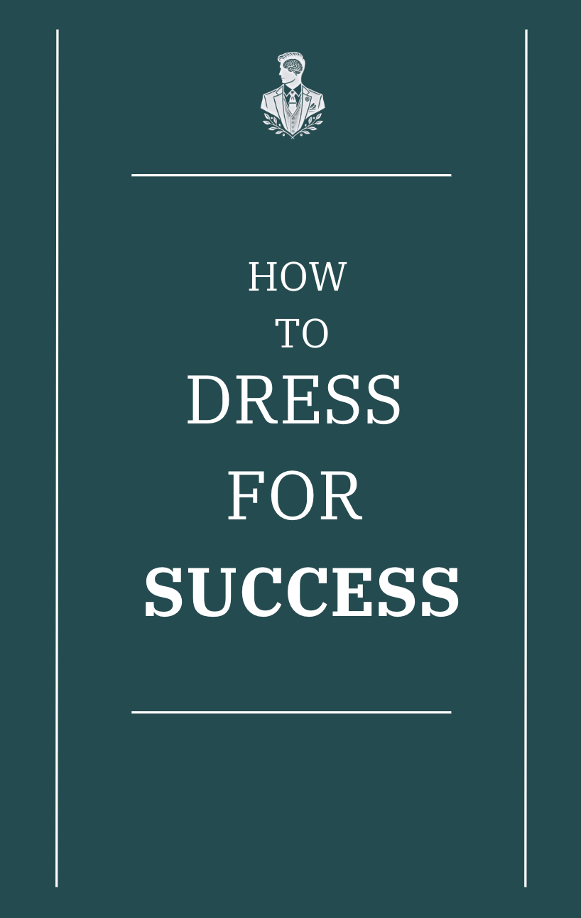 How to Dress for Success